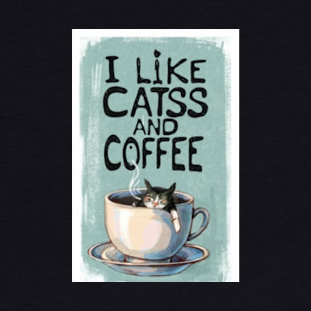 I like cats and coffee by TshirtMA